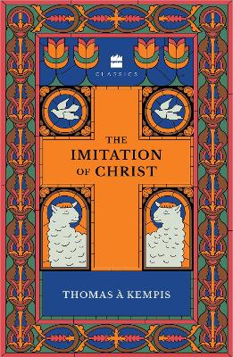 The Imitation of Christ - Kempis, Thomas A'