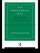 The Immaterial Self: A Defence of the Cartesian Dualist Conception of the Mind