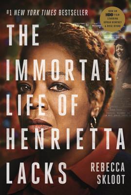 The Immortal Life of Henrietta Lacks (Movie Tie-In Edition) - Skloot, Rebecca