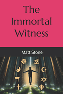 The Immortal Witness