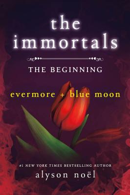 The Immortals: The Beginning: Evermore and Blue Moon - Nol, Alyson