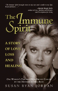 The Immune Spirit: A Story of Love, Loss and Healing