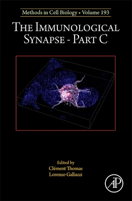 The Immunological Synapse Part C - Thomas, Clment (Volume editor), and Galluzzi, Lorenzo (Volume editor)