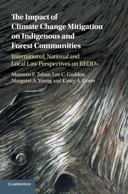 The Impact of Climate Change Mitigation on Indigenous and Forest Communities - Tehan, Maureen F, and Godden, Lee C, and Young, Margaret A