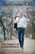The Impact of Confidence: 7 Secrets of Success for the Human Side of Leadership