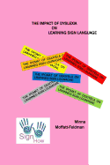 The Impact of Dyslexia on Learning Sign Langauge