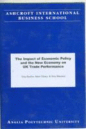 The Impact of Economic Policy and the New Economy on UK Trade Performance - Burton, Tony, and Cleary, Mark, and Mananyi, Tony