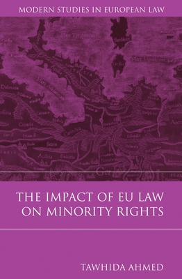 The Impact of EU Law on Minority Rights - Ahmed, Tawhida