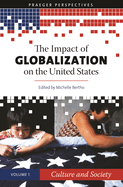 The Impact of Globalization on the United States [3 Volumes]