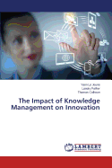 The Impact of Knowledge Management on Innovation