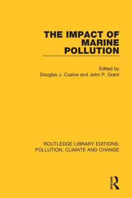 The Impact of Marine Pollution - Cusine, Douglas J. (Editor), and Grant, John P. (Editor)