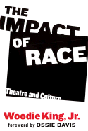 The Impact of Race: Theatre and Culture