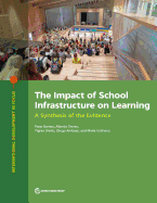 The impact of school infrastructure on learning: a synthesis of the evidence