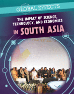 The Impact of Science, Technology, and Economics in South Asia