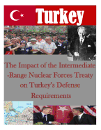 The Impact of the Intermediate-Range Nuclear Forces Treaty on Turkey's Defense Requirements