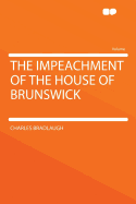 The Impeachment of the House of Brunswick