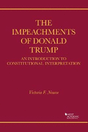 The Impeachments of Donald Trump: An Introduction to Constitutional Interpretation