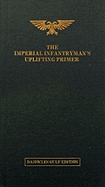 The Imperial Infantryman's Uplifting Primer