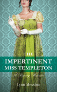 The Impertinent Miss Templeton: A Regency Romance