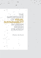 The Importance of Visual Sustainability in Urban Design Strategy