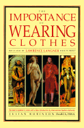 The Importance of Wearing Clothes - Langner, Lawrence, and Moran, Chris (Editor), and Robinson, Julian