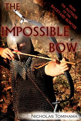 The Impossible Bow: Building Archery Bows With PVC Pipe - Tomihama, Nicholas