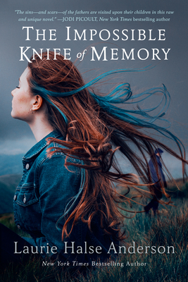 The Impossible Knife of Memory - Anderson, Laurie Halse