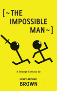 The Impossible Man