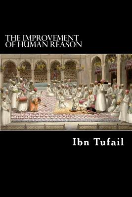 The Improvement of Human Reason - Tufail, Ibn