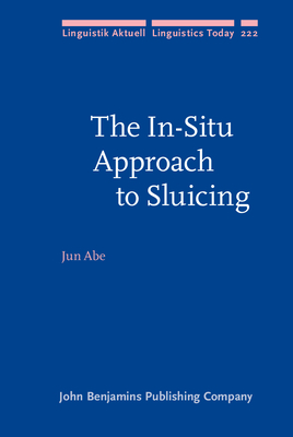 The In-Situ Approach to Sluicing - Abe, Jun