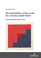 The (In)Visibility of Men in the U.S.-American Quilt World: Selected Popular Quilt Fiction