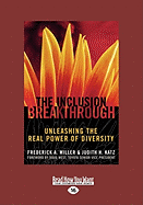 The Inclusion Breakthrough: Unleashing the Real Power of Diversity