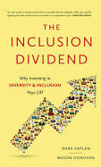 The Inclusion Dividend: Why Investing in Diversity & Inclusion Pays Off