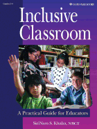 The Inclusive Classroom: A Practical Guide for Educators