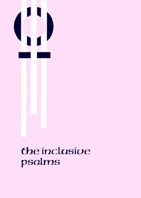 The Inclusive Psalms - For Equality, Priests (Translated by)