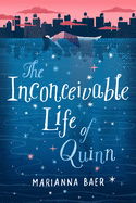 The Inconceivable Life of Quinn