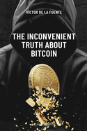 The inconvenient truth about Bitcoin: BTC book as utopian promise from financial system to get-rich-quick ponzi scheme
