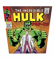 The Incredible Hulk Pop-Up: Marvel True Believers Retro Collection - Marvel Comics, and Marvel Characters Inc, and Repchuck, Caroline (Editor)