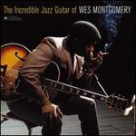 The Incredible Jazz Guitar of Wes Montgomery