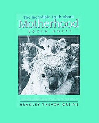 The Incredible Truth about Motherhood Boxed Notes - Greive, Bradley Trevor