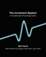 The Increment System: A Complete Sports Psychology System