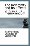 The Indemnity and Its Effects on Trade: A Memorandum