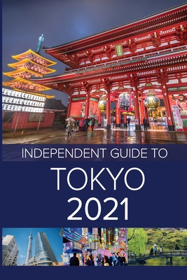 The Independent Guide to Tokyo 2021 - Costa, G, and Waghorn, Louise