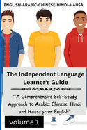 The Independent Language Learner's Guide: ''A Comprehensive Self-Study Approach to Arabic, Chinese, Hindi, and Hausa from English''