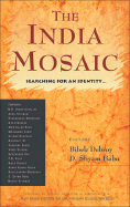 The India Mosaic: Searching for an Identity . . .