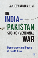 The India-Pakistan Sub-conventional War: Democracy and Peace in South Asia