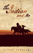 The Indian and Me