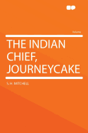 The Indian Chief, Journeycake