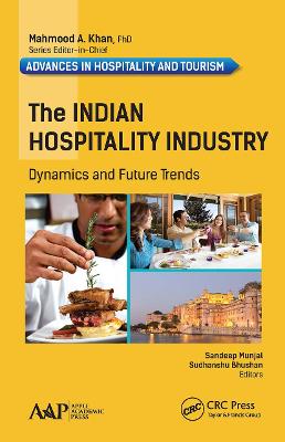 The Indian Hospitality Industry: Dynamics and Future Trends - Munjal, Sandeep (Editor), and Bhushan, Sudhanshu (Editor)