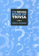 The Indiana Book of Trivia